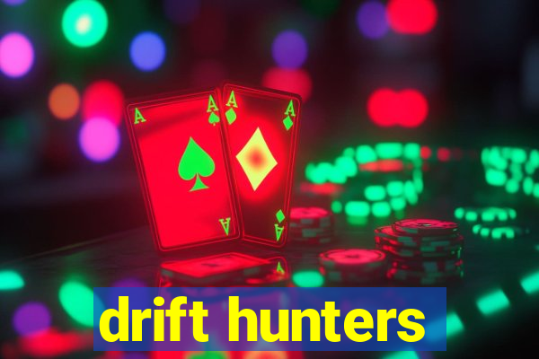 drift hunters